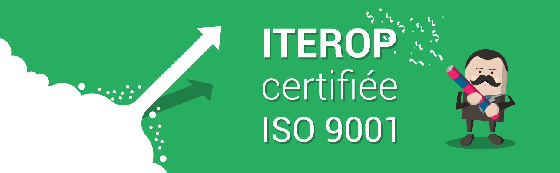 Iterop certifiée ISO 9001:2015 !